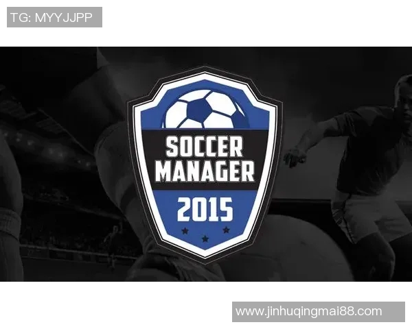 在足球经理2015中打造传奇球队的秘诀与策略分享